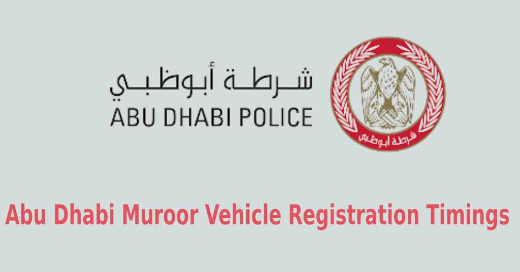 Abu Dhabi Muroor Vehicle Registration Timings