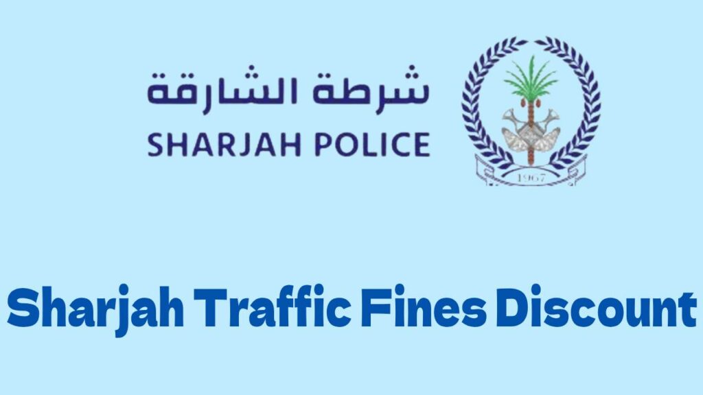 Sharjah Traffic Fines Discount